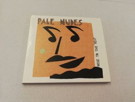 PALE NUDES - WISE TO THE HEAT