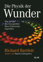 Bartlett Richard - Die Physik der Wunder (geb) / Ratgeber