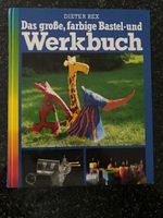 Das grosse, farbige Bastel- und Werkbuch