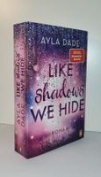 Like Shadows We Hide