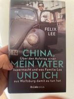 Felix Lee: China, Mein Vater und Ich