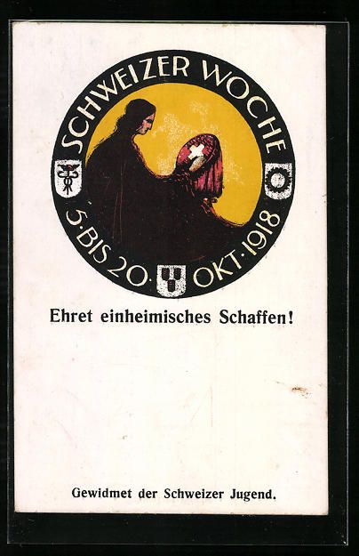 Cartoline postali: Schweiz, Schweizer Woche 1918, Ehret ein – Usato da Berlin venduto da bartko-reher