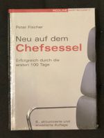 Neu auf dem Chefsessel Erfolgreich durch die ersten 100 Tage