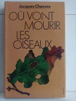 Ou vont mourir les oiseaux / Jacques Chessex / Ex-libris Lau