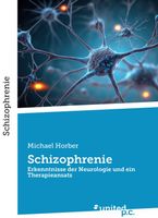 Horber: Schizophrenie Erkenntnisse der Neurologie