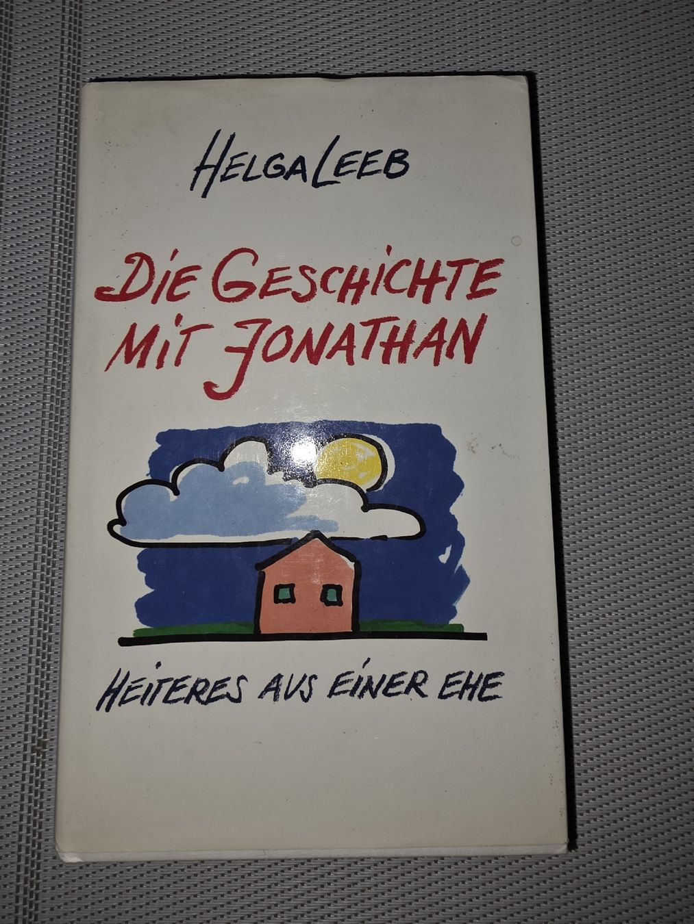 Libri: Die Geschichte mit Jonathan von Helga Leeb – Usato da Baden venduto da blessb