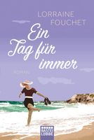 Fouchet Lorraine - Ein Tag für immer / Roman