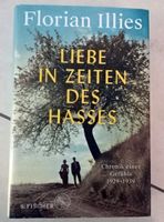 Florian Illies: Liebe in Zeiten des Hasses