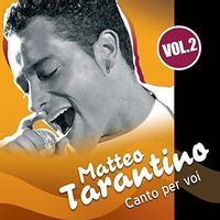 MATTEO TARANTINO CD Canto per voi Vol. 2 (Arriverà, Caruso..