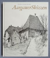 Aargauer Skizzen - von Jakob Eschenmoser