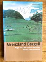 Reiseführer Bergell: Grenzland Bergell 