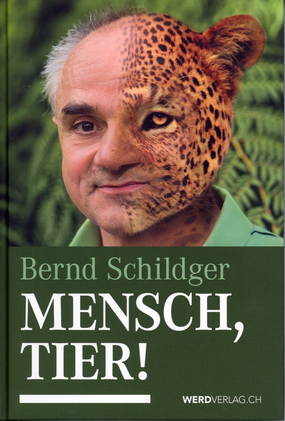 Libri: Bernd Schildger: Mensch, Tier! – Usato da Zollikofen venduto da Hci
