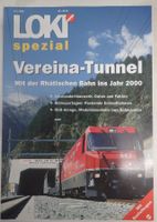 Loki spezial 18 - Sonderheft VEREINA TUNNEL - Bau bei RhB