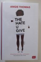Angie Thomas – The Hate U Give – Roman – Neu & OVP!