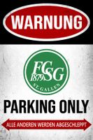FC St. Gallen Parking Only Blechschild Espenmoos Deutsch