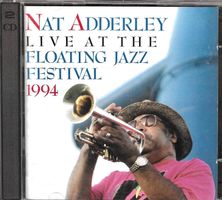 Nat Adderley 2 CD's - Live At The Floating Jazz Festival 94