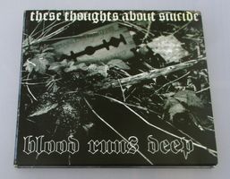 BLOOD RUNS DEEP - These Thoughts About Suicide