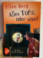 Alles Tofu, oder was?  :  (K)ein Koch-Roman