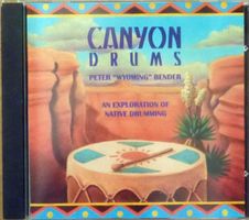 Canyon Drums - Peter "Wyoming" Bender