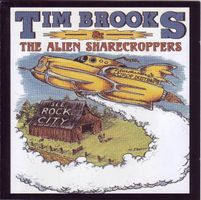 Tim Brooks & The Alien Sharecroppers – See Rock City