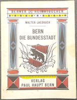 Berner Heimatbücher Nr. 33 - Bern die Bundesstadt