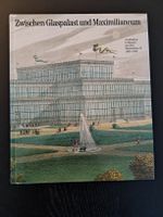 Zwischen Glaspalast und Maximilianeum/Archtitekur in Bayern
