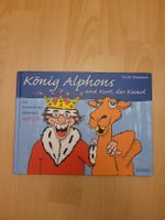 König Alphons und Kurt, das Kamel - Mit CD!