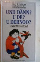 Und dänn? U De? U dernoo? - Geschichte für Chind   ©'1983