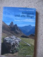 Antipasti und alte Wege Ursula Bauer Jürg Frischknecht