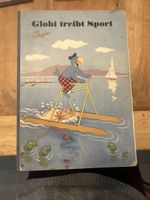 Globi treibt Sport - Seltenes Kinderbuch 1952!
