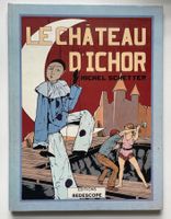 Comic Le Chateau D'Ichor - Michel Schetter- Französich 1984