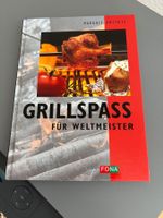 Grillspass für Weltmeister: Das Kochbuch für Grillfans!