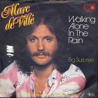 De Ville Marc - Walking alone in the rain (7")