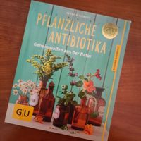 "Pflanzliche Antibiotika" – Geheimwaffen aus der Natur