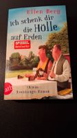 *Ich schenk dir die Hölle auf Erden* Ellen Berg / Tb