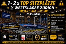 ⚠️1-2 X TOP SITZPLÄTZE-WELTKLASSE HAUPT. ZÜRICH - 26.08.2026
