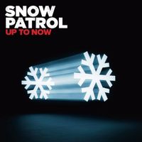 Snow Patrol: Up To Now - Best Of (2 CDs) - b