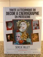 Livre pâtisserie Décor à l'Aerographe de Serge Billet MOF