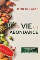 La Vie En Abondance Irène Grosjean L'Oeuvre D'Une Vie 60 Ans