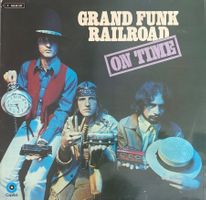 GRAND FUNK - ON TIME