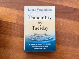 Laura Vanderkam, Tranquility By Tuesday