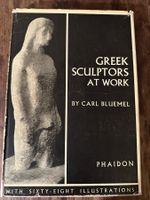 Carl Bluemel: Greek Sculptors at Work.