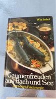 Gaumenfreuden aus Bach und See Kochbuch