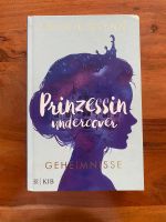 Prinzessin undercover: Geheimnisse - Connie Glynn