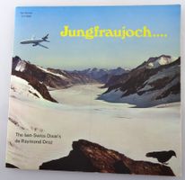LP Raymond Droz & Pierre Cavalli - Jungfraujoch