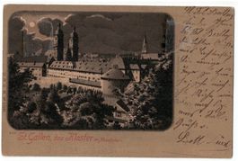 St. Gallen, das Kloster im Mondschein, gelaufen 1900