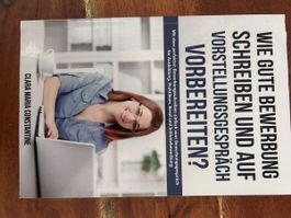 Buch: Wie gute Bewerbung schreiben und Vorstellungsgesprach 