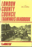 London County Council Tramways Handbook