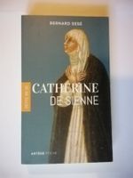 Livre "Petite vie de Catherine de Sienne" Bernard Sésé AR...