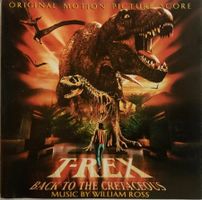 MUSIQUE DE FILM / WILLIAM ROSS - T-REX: BACK TO THE CRETACEO